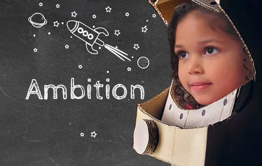 10 Ways to Nurture Ambition in Children