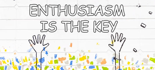 How Enthusiasm Can Help You Succeed: The Benefits of Being